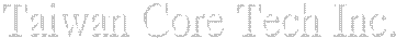 Taiwan Core tech Inc.